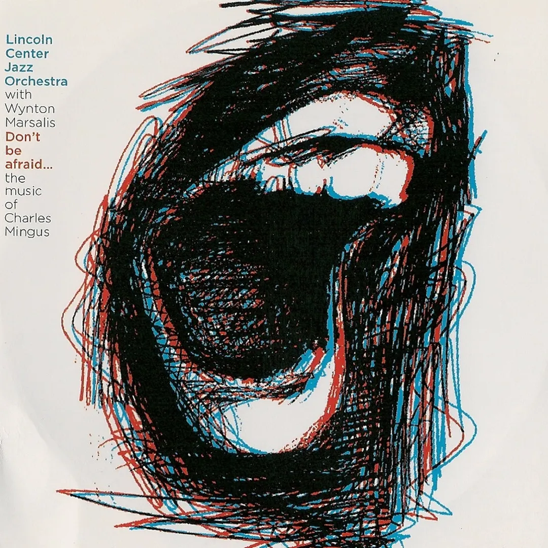 Don't Be Afraid: The Music of Charles Mingus