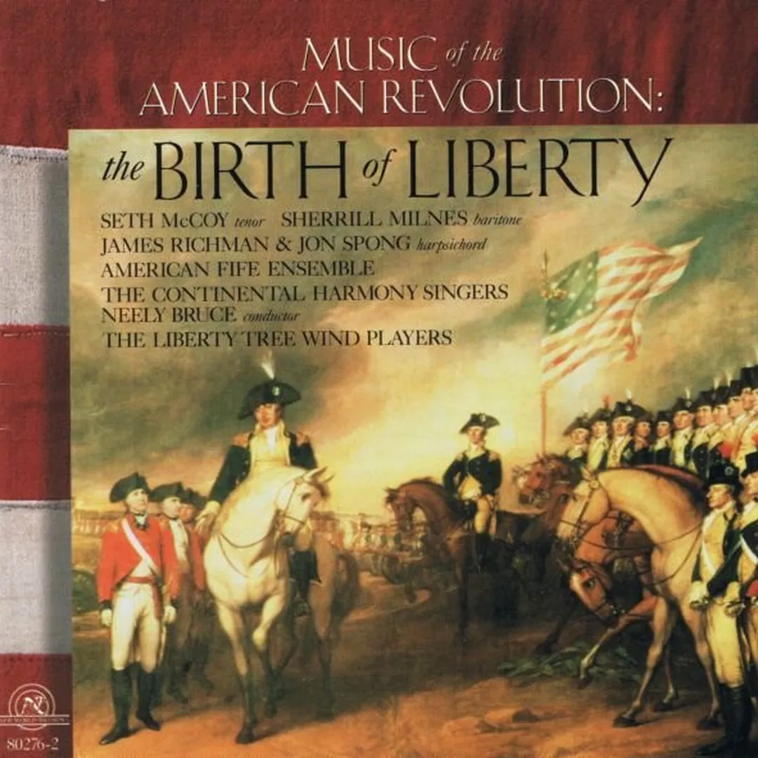 Music Of The American Revolution: The Birth Of Liberty
