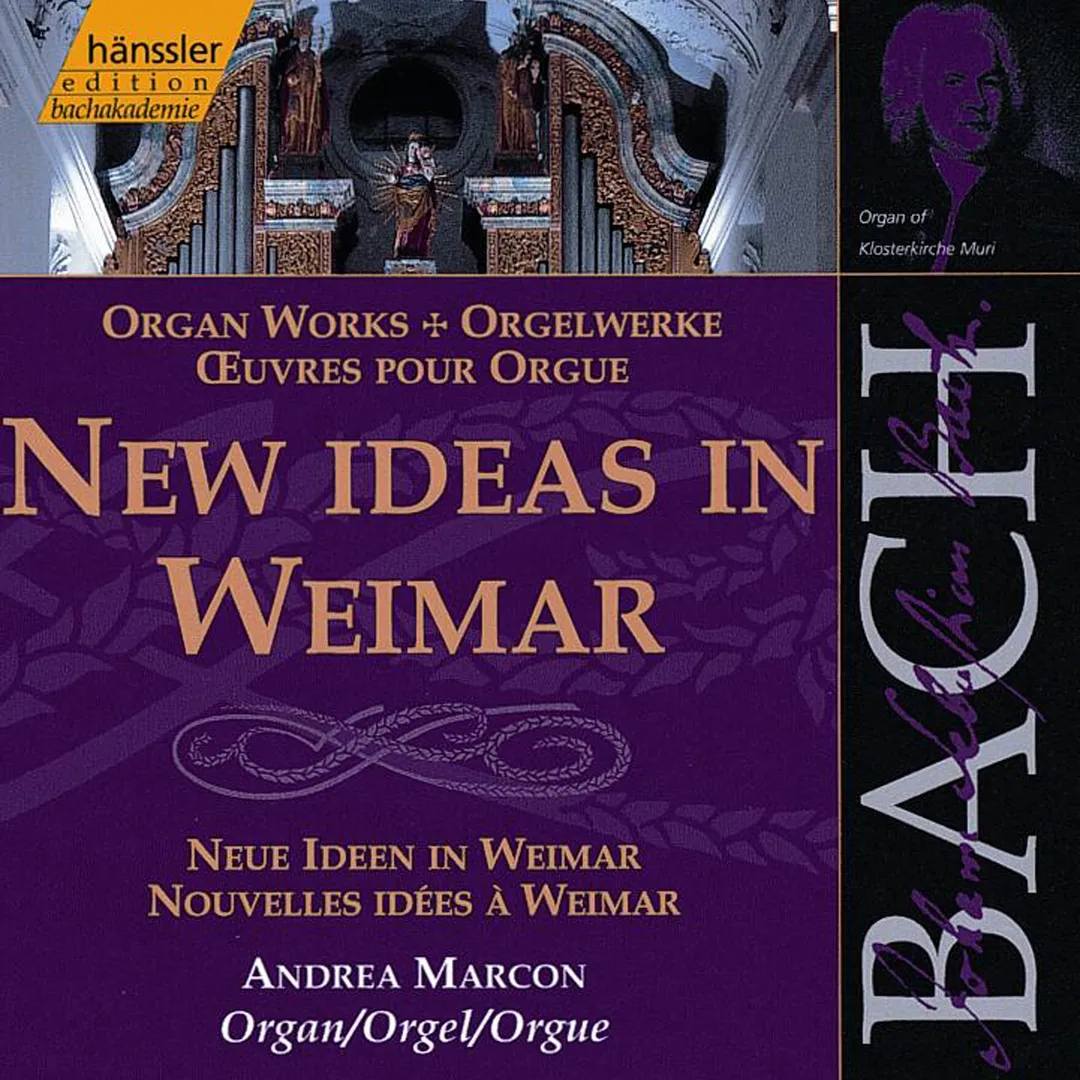 Orgelwerke: Neue Ideen in Weimar