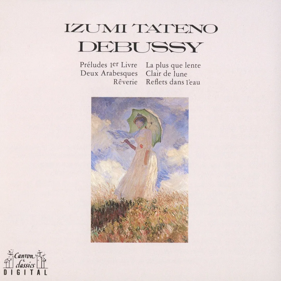 Debussy / Preludes Ler Livre, Deux Arabesque, Reverie, La Plus Que Lente, Clair de Lune, Reflets Dans L’eau