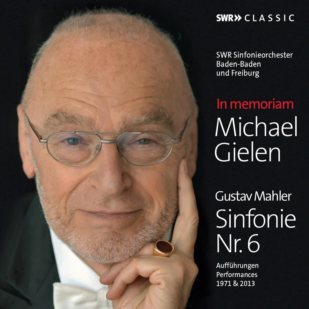 In Memoriam Michael Gielen - Gustav Mahler: Sinfonie Nr. 6