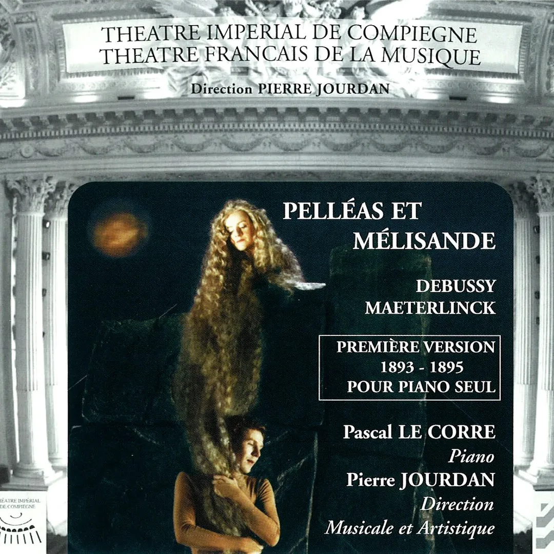 Pelléas et Mélisande — Première version pour piano seul 1893–1895