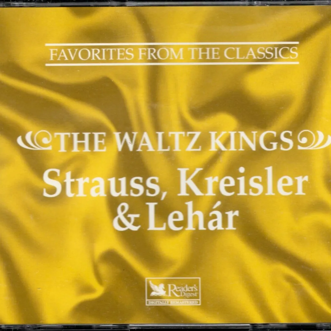 Favorites from the Classics: The Waltz Kings: Strauss, Kreisler & Lehár