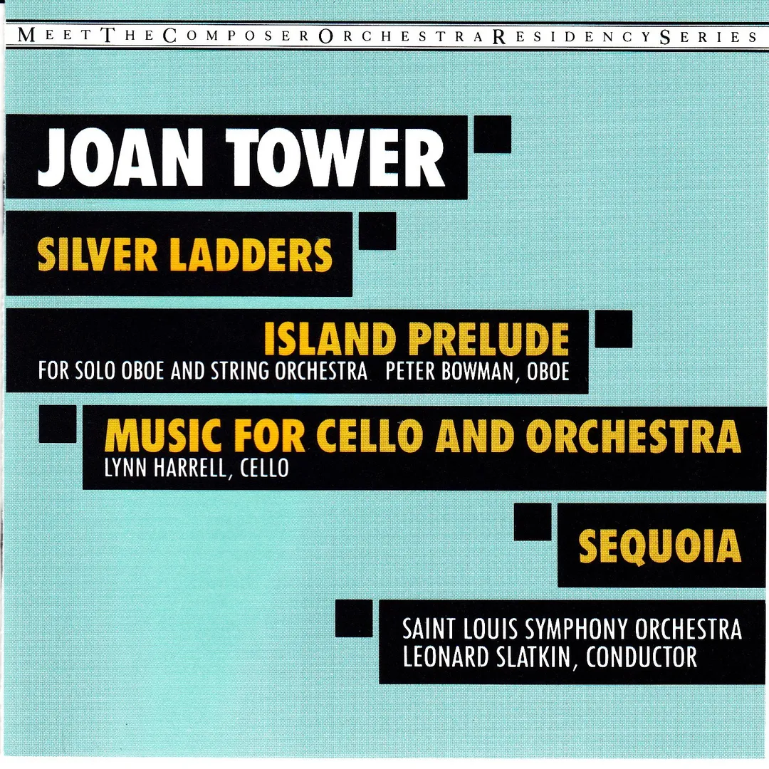 Silver Ladders / Island Prelude / Music for Cello and Orchestra / Sequoia