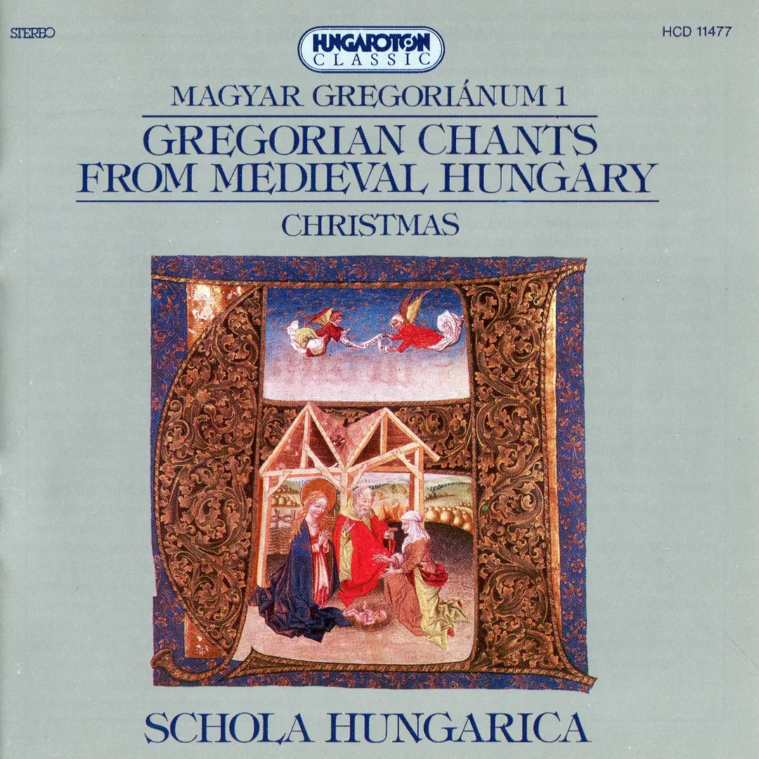 Magyar Gregorianum 1: Gregorian Chants From Medieval Hungary: Christmas