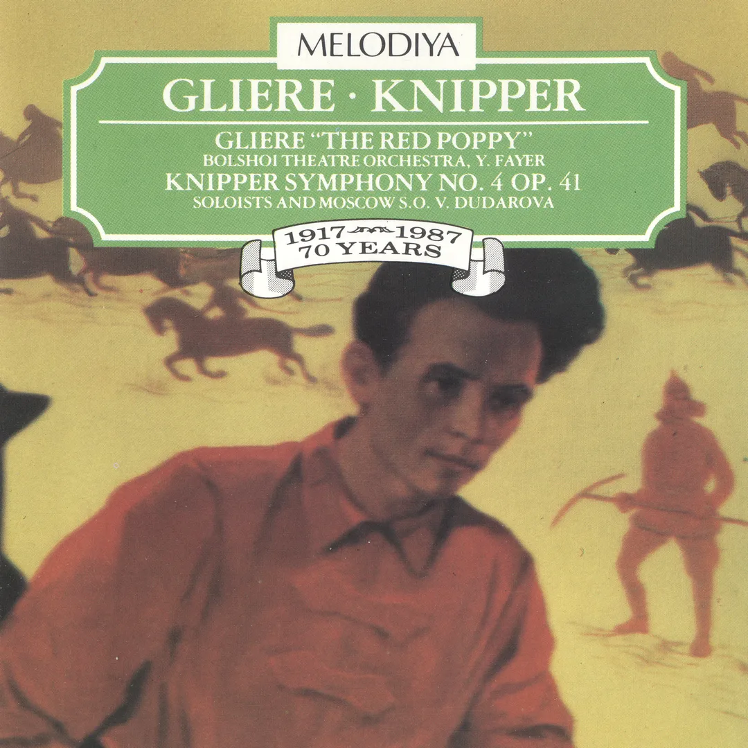 Gliere: "The Red Poppy" / Knipper: Symphony no. 4, op. 41