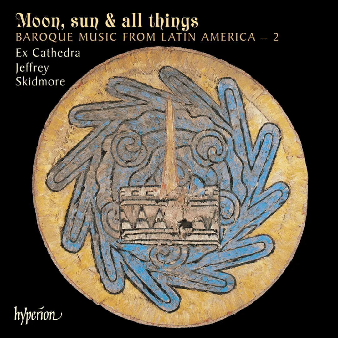 Moon, Sun & All Things: Baroque Music from Latin America 2
