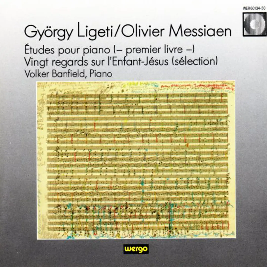 Ligeti: Études pour piano, premier livre / Messiaen: Vingt regards sur l'Enfant-Jésus (sélection)