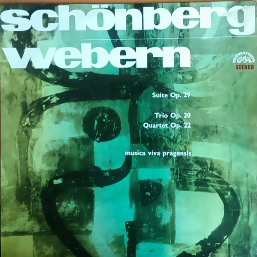 Schönberg: Suite op. 29 / Webern: Trio op. 20 / Webern: Quartet op. 22