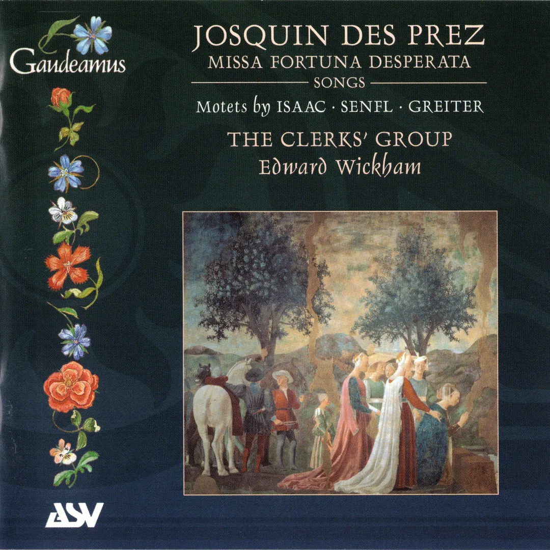 Josquin de Prez: Missa Fortuna desperata / Songs. Motets by Isaac / Senfl / Greiter