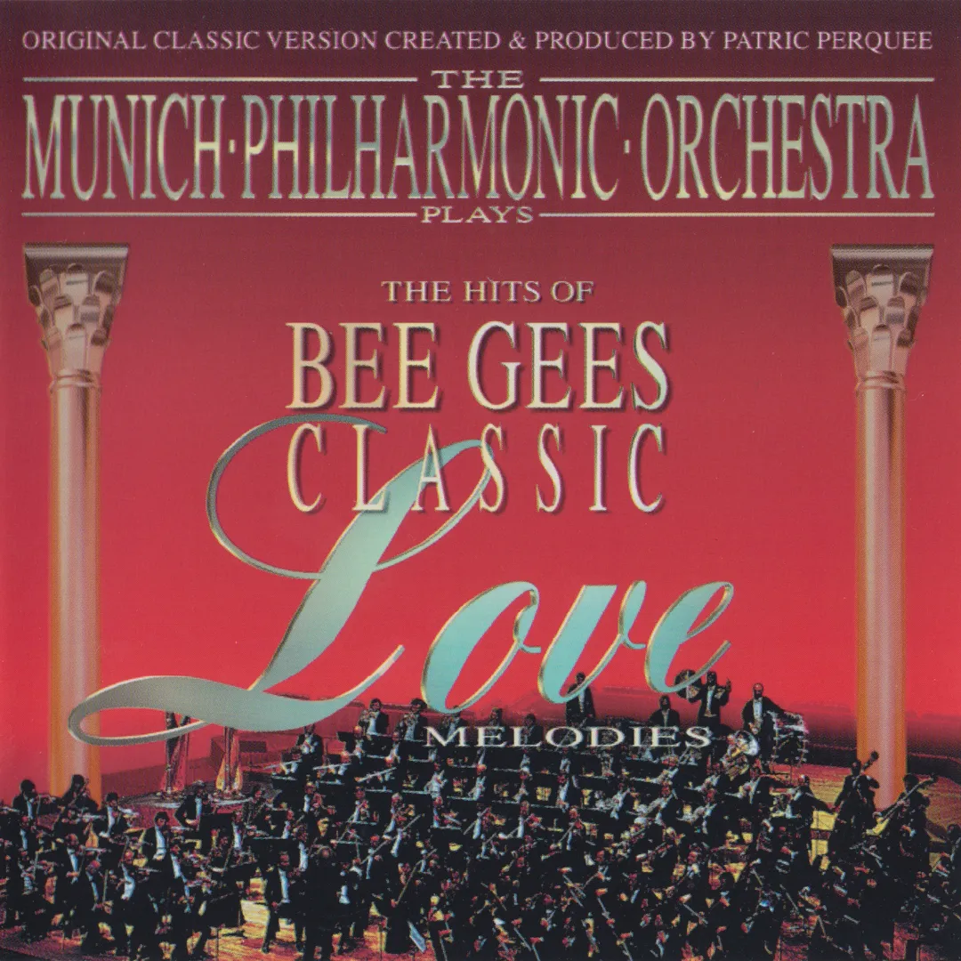 The Munich Philharmonic Orchestra Plays: The Hits of Bee Gees Classic: Love Melodies