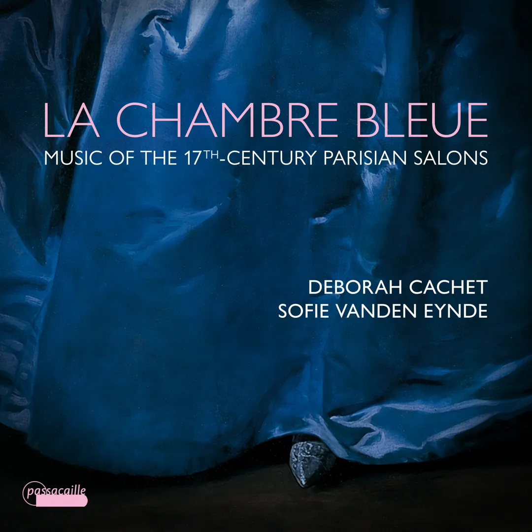 La chambre bleue: Music of the 17th‐Century Parisian Salons
