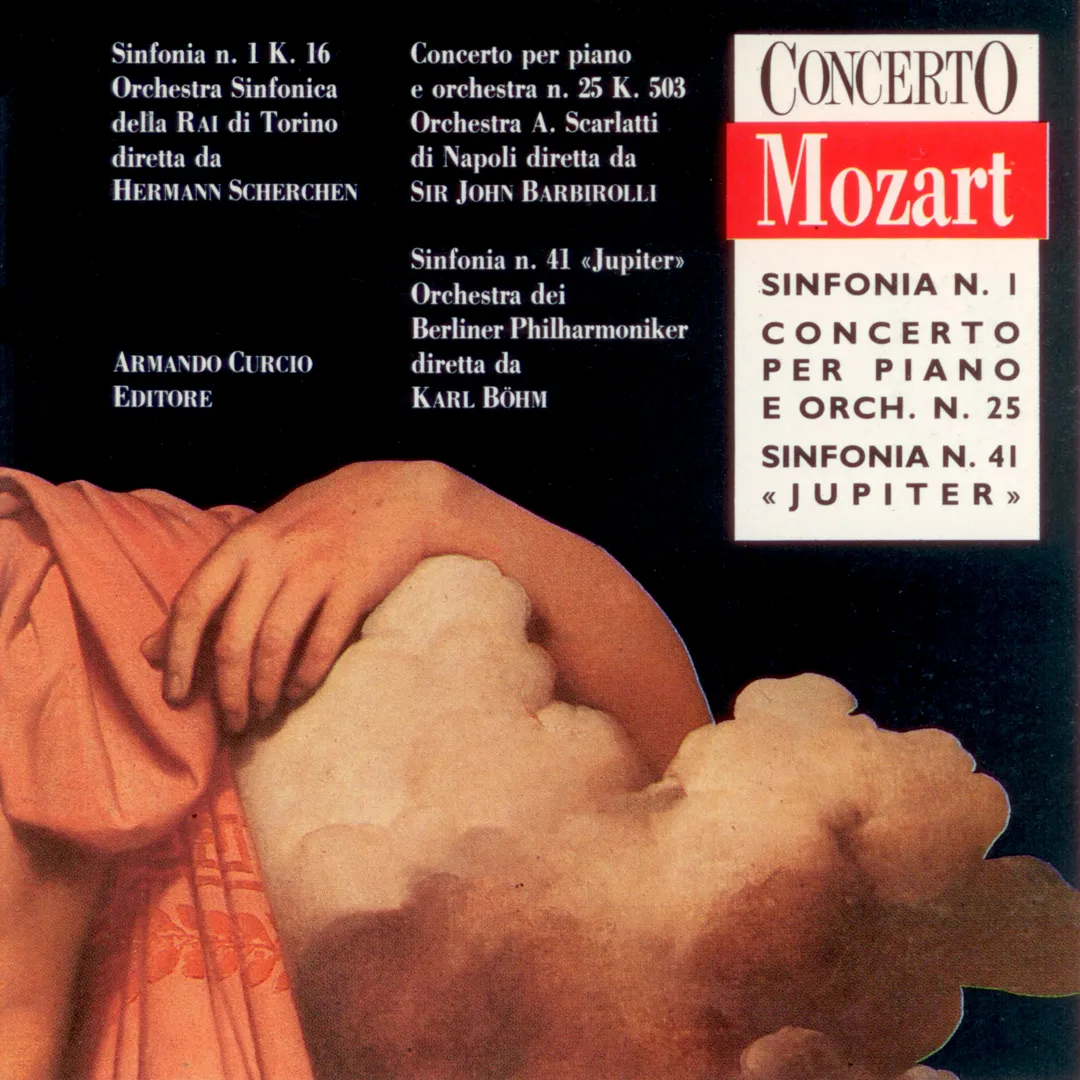 Sinfonia N. 1 K. 16 / Concerto Per Piano E Orchestra N. 25 K. 503 / Sinfonia N. 41 K. 551 "Jupiter"