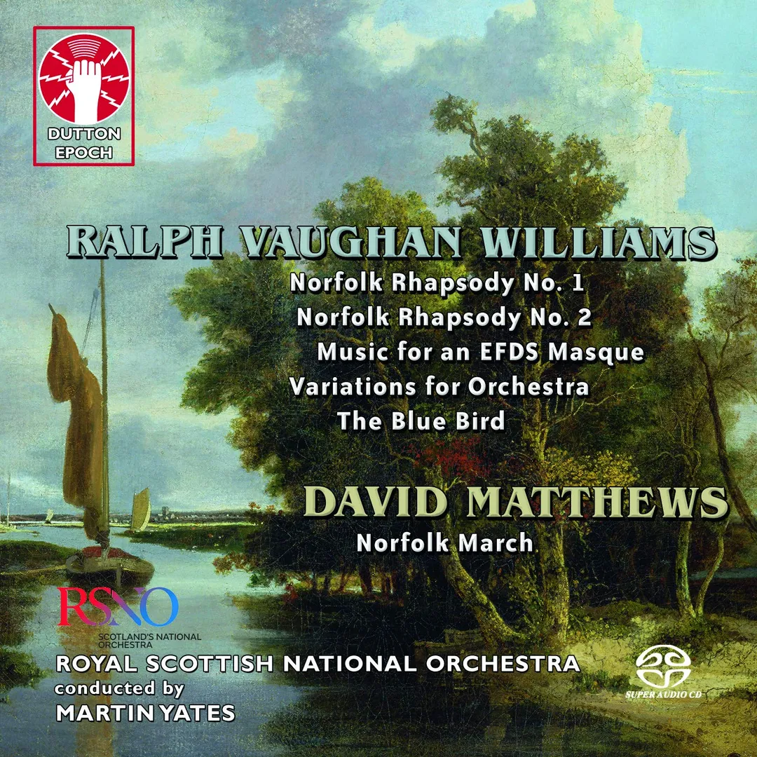 Williams: Norfolk Rhapsody No. 1 / Norfolk Rhapsody No. 2 / Music for an EFDS Masque / Variations For The Orchestra / The Blue Bird / Matthews: Norfolk March