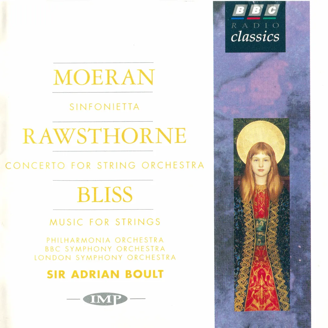 Moeran: Sinfonietta / Rawsthorne: Concerto for String Orchestra / Bliss: Music for Strings