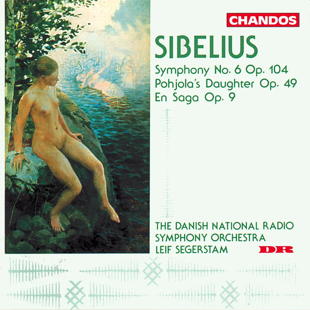 Symphony no. 6, op. 104 / Pohjola's Daughter, op. 49 / En saga, op. 9