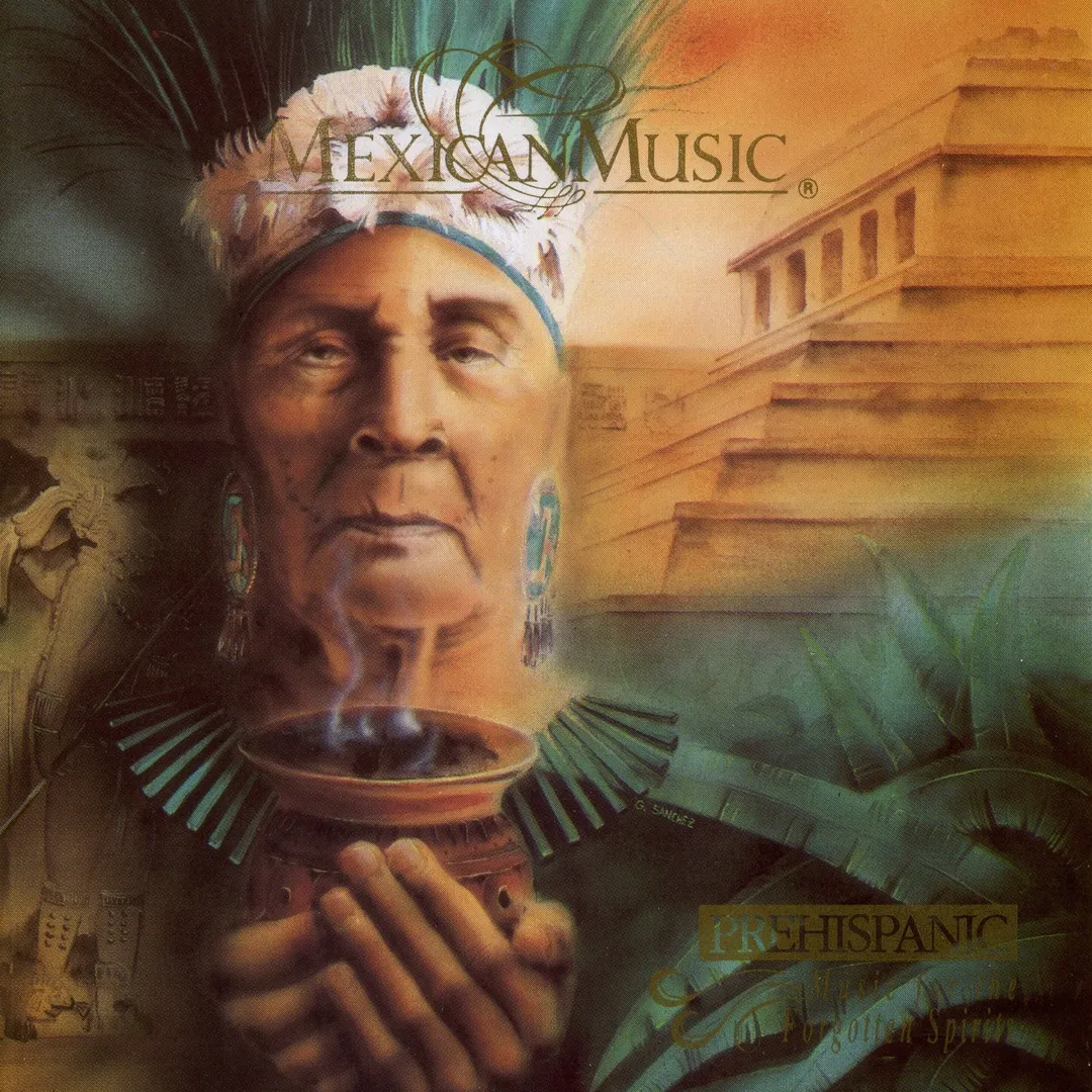 Prehispanic: Music for the Forgotten Spirits