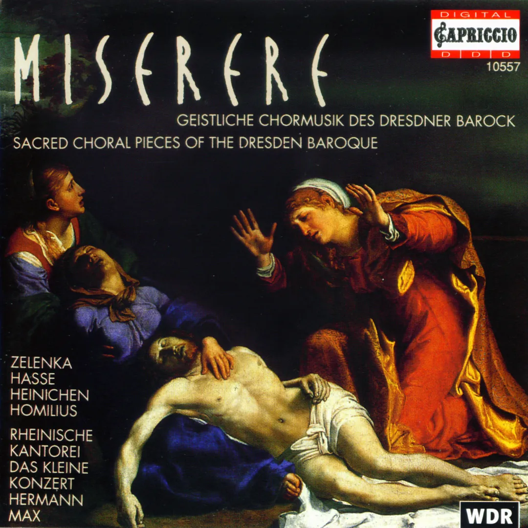 Miserere: Sacred Choral Pieces of the Dresden Baroque