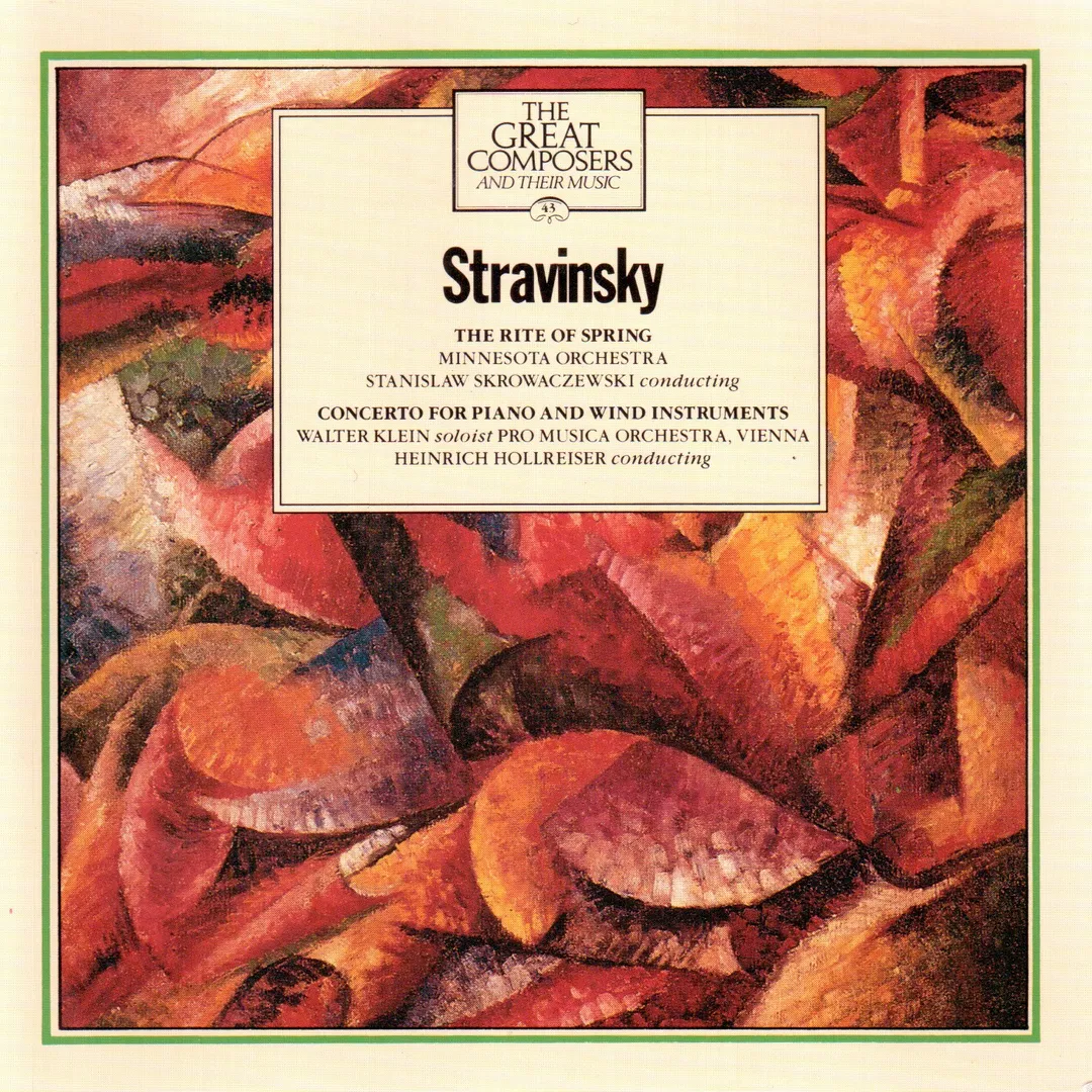 The Great Composers: 43 - The Rite Of Spring, Concerto For Piano & Wind Instruments