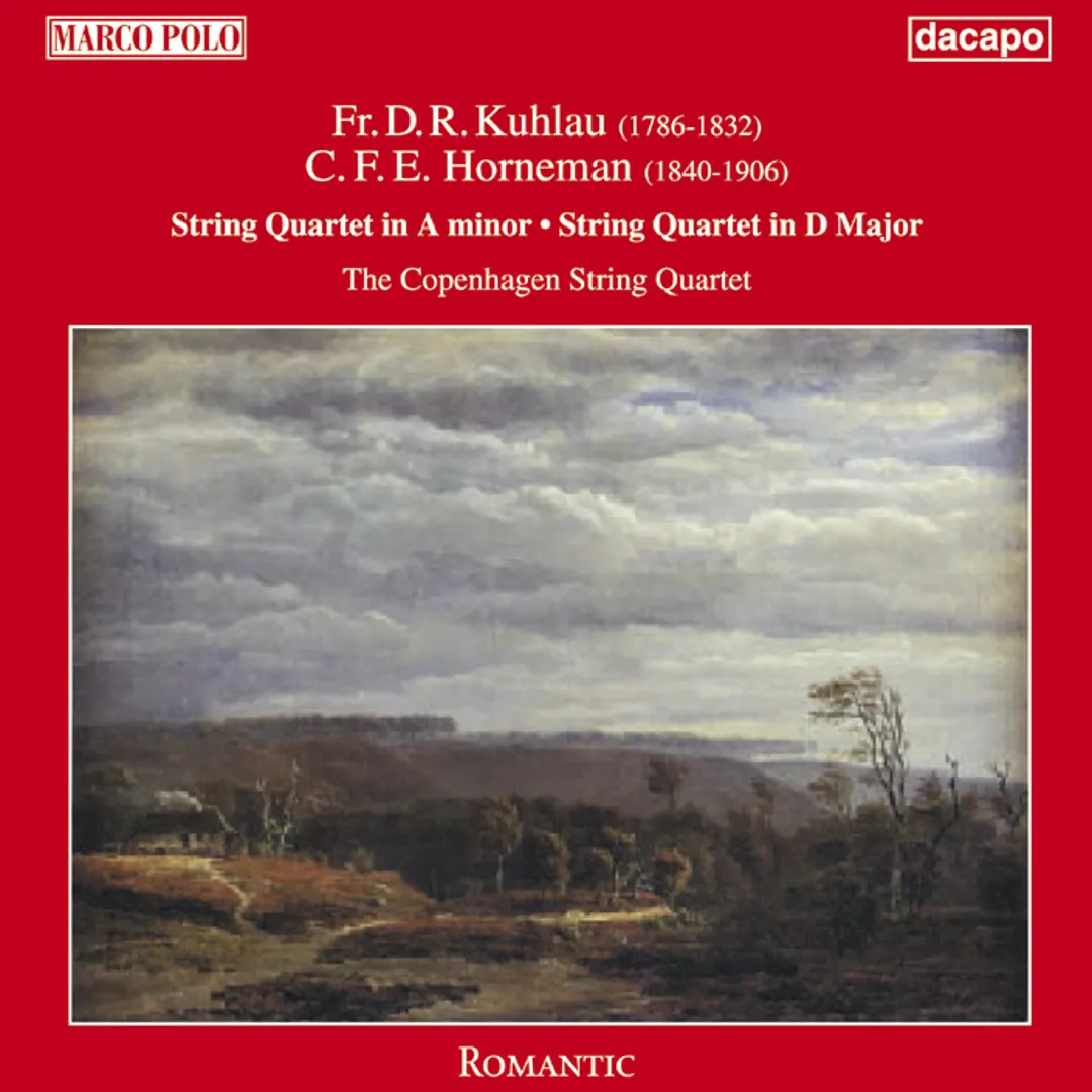 Fr. D. R. Kuhlau: String Quartet in A minor / C. F. E. Horneman: String Quartet in D major