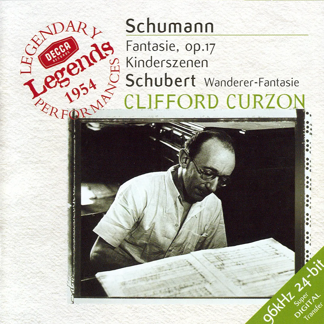 Schumann: Fantasie, op. 17 / Kinderszenen / Schubert: Wanderer-Fantasie