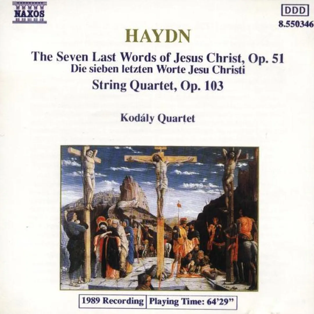 The Seven Last Words of Jesus Christ, op. 51 / String Quartet, op. 103