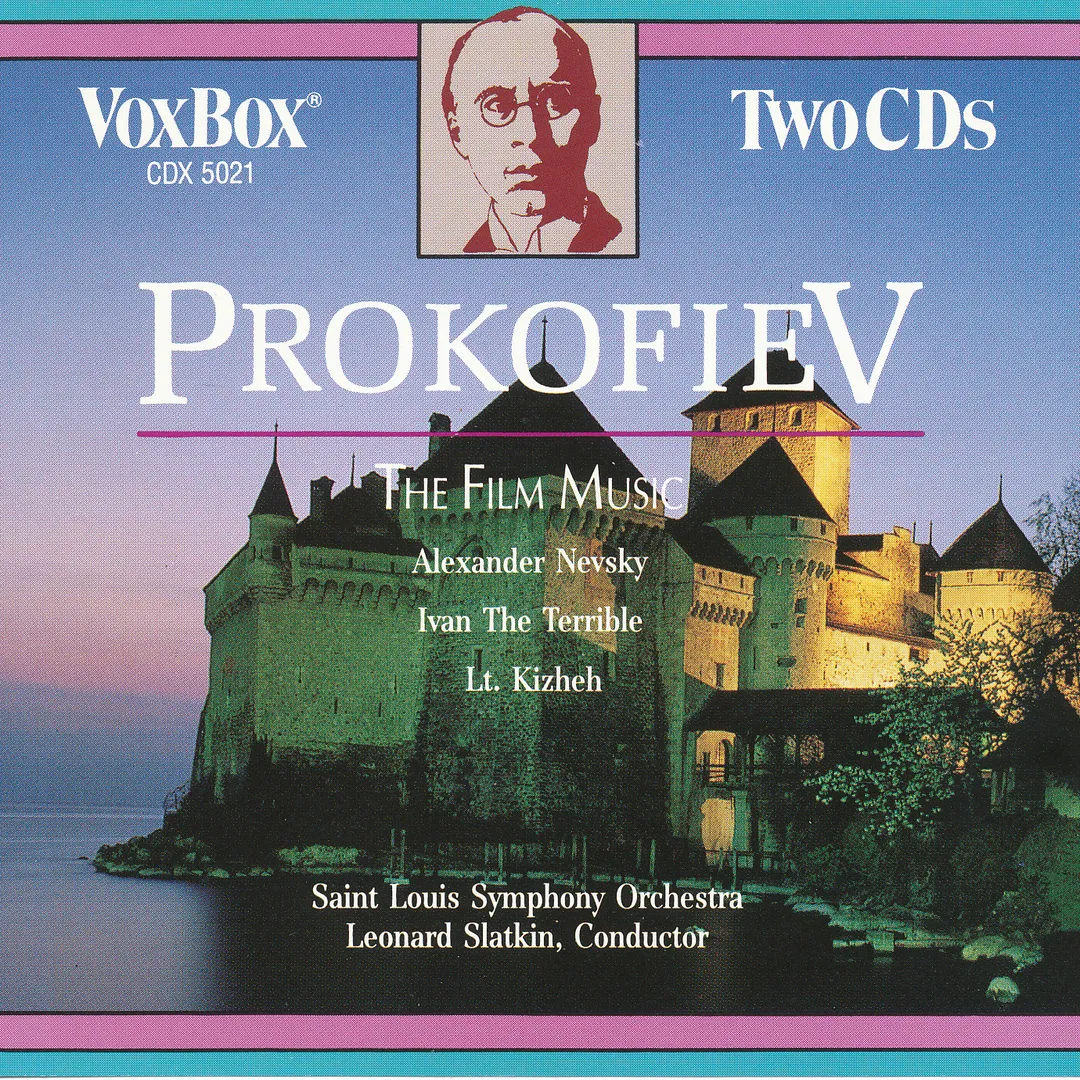 The Film Music: Alexander Nevsky / Ivan the Terrible / Lt. Kizheh