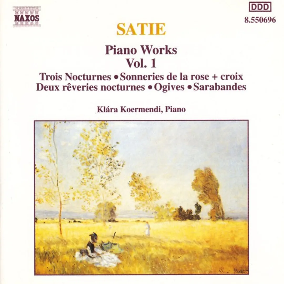 Piano Works, Vol. 1: Trois Nocturnes / Sonneries de la rose + croix / Deux rêveries nocturnes / Ogives / Sarabandes