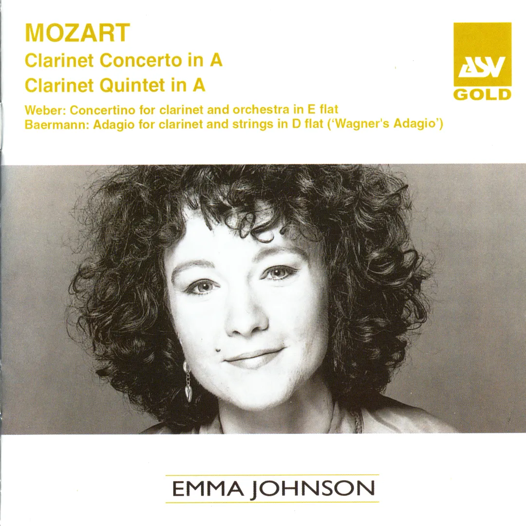 Mozart: Clarinet Concerto in A / Clarinet Quintet in A / Weber: Concertino for Clarinet and Orchestra in E-flat / Baermann: Adagio for Clarinet and Strings in D-flat "Wagner’s Adagio"