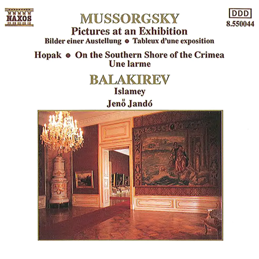 Mussorgsky: Pictures at an Exhibition / Hopak / On the Southern Shore of the Crimea / Une larme / Balakirev: Islamey