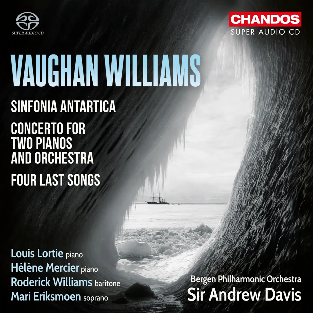 Sinfonia Antartica / Concerto for Two Pianos and Orchestra / Four Last Songs