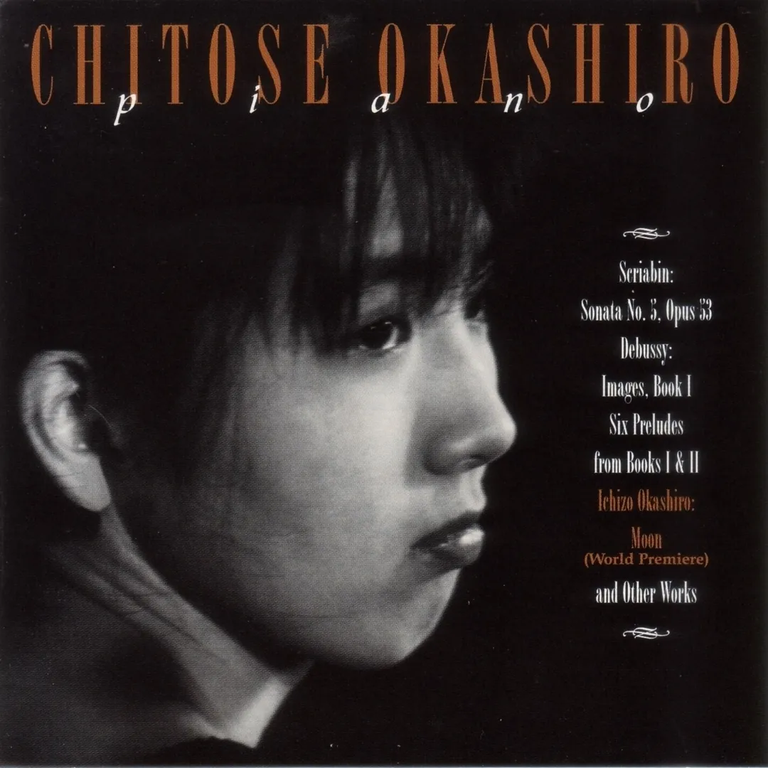 Scriabin: Sonata no. 5, op. 53 / Debussy: Images, Book I / Six Preludes from Books I & II / Ichizo Okashiro: Moon