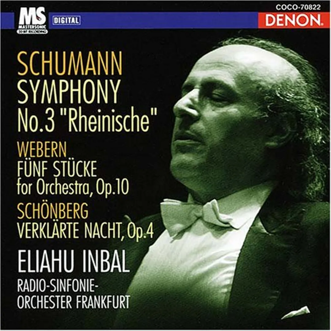 Schumann: Symphony no. 3 'Rheinische' / Webern: Fünf Stücke for Orchestra, op. 10 / Schönberg: Verklärte Nacht, op. 4