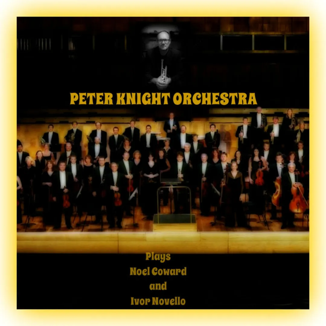 Peter Knight Plays Noel Coward and Ivor Novello