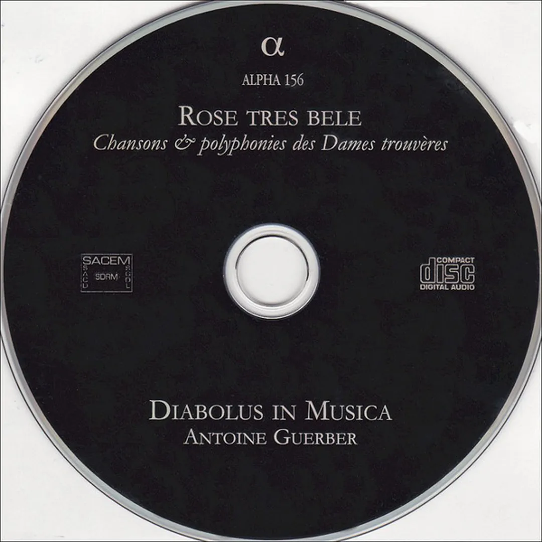 Rose tres bele : Chansons & polyphonies des Dames trouvères