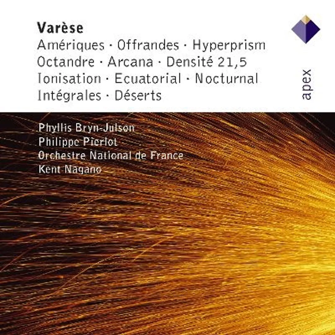 Varèse: Amériques; Offrenades; Hyperprism; Octandre; Arcana; Etc.