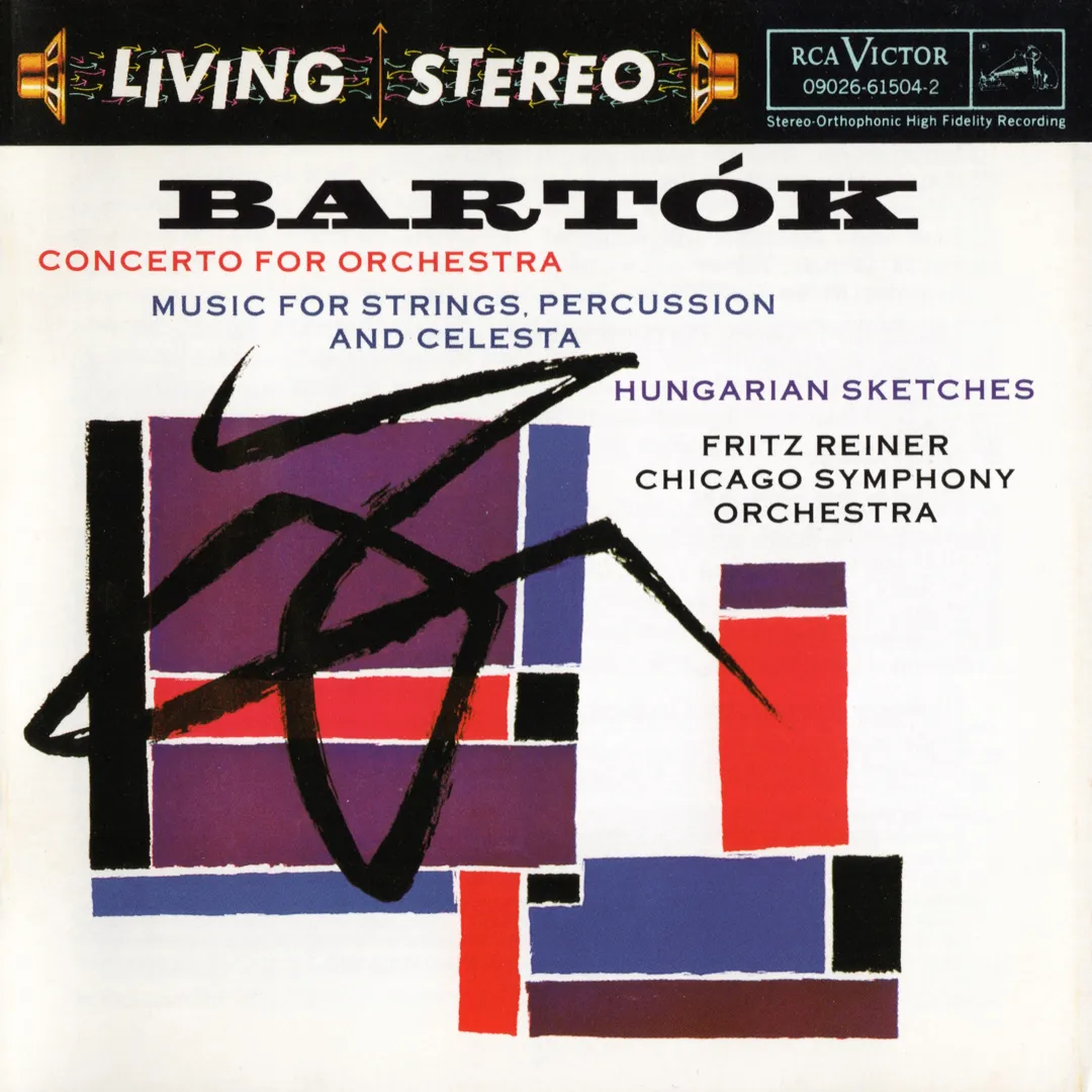Concerto for Orchestra / Music for Strings, Percussion and Celesta / Hungarian Sketches