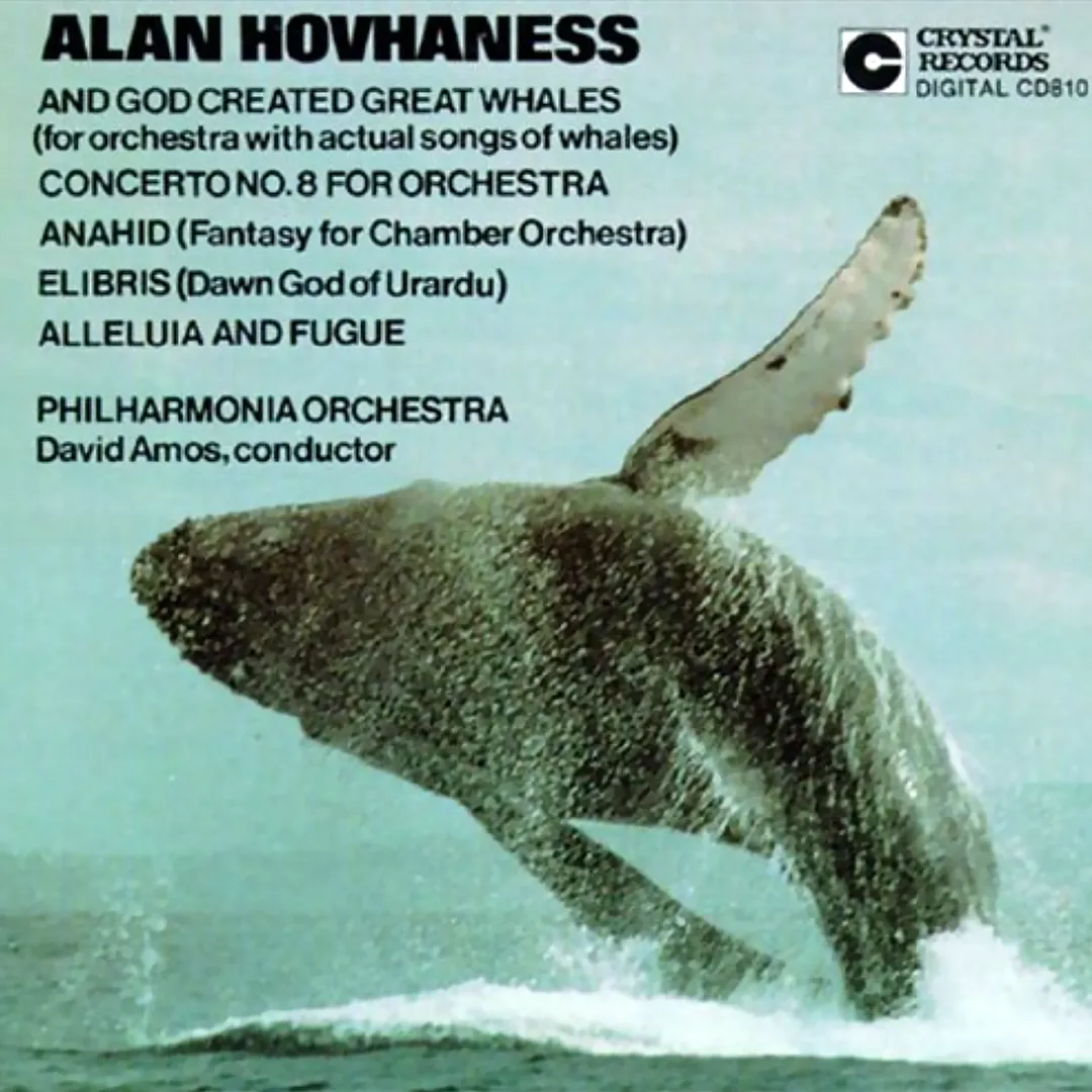 And God Created Great Whales / Concerto no. 8 for Orchestra / Anahid / Elibris / Alleluia and Fugue