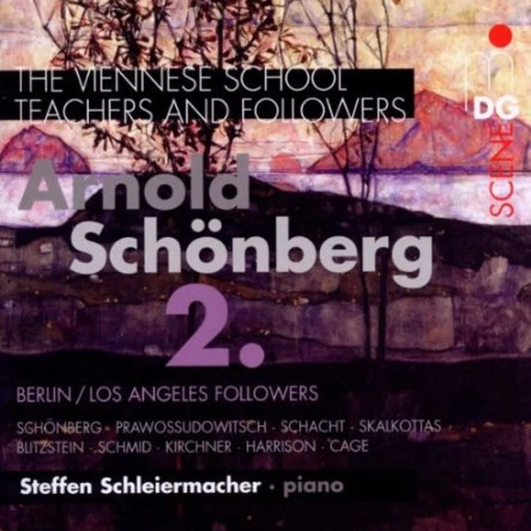 The Viennese School: Teachers & Followers: Arnold Schönberg 2: Berlin / Los Angeles Followers