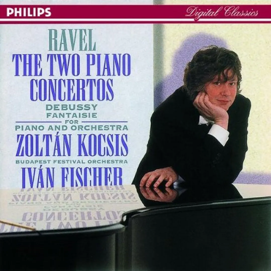 Ravel: The Two Piano Concertos / Debussy: Fantaisie for Piano and Orchestra