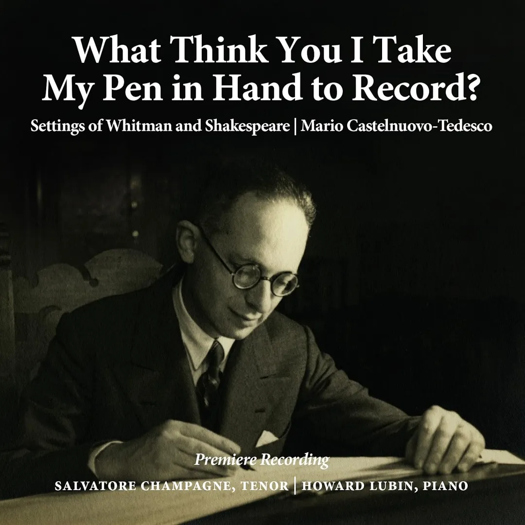 What Think You I Take My Pen in Hand to Record? Settings of Whitman and Shakespeare