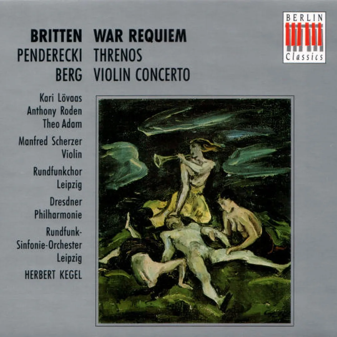Britten: War Requiem / Penderecki: Threnos / Berg: Violin Concerto