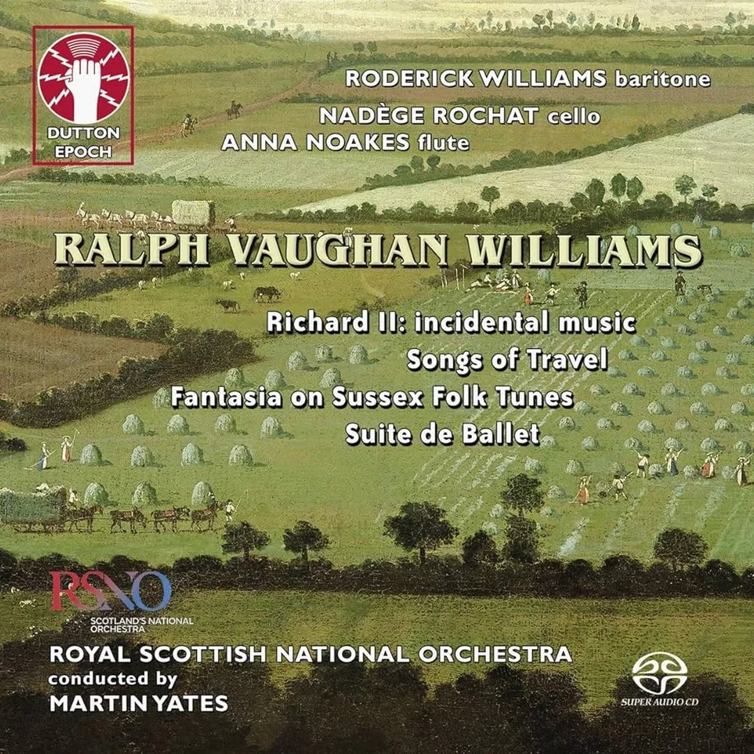 Richard II / Songs of Travel / Fantasia on Sussex Folk Tunes / Suite de Ballet