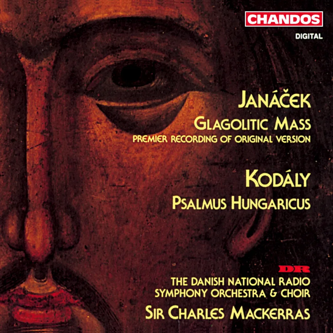 Janáček: Glagolitic Mass / Kodály: Psalmus Hungaricus