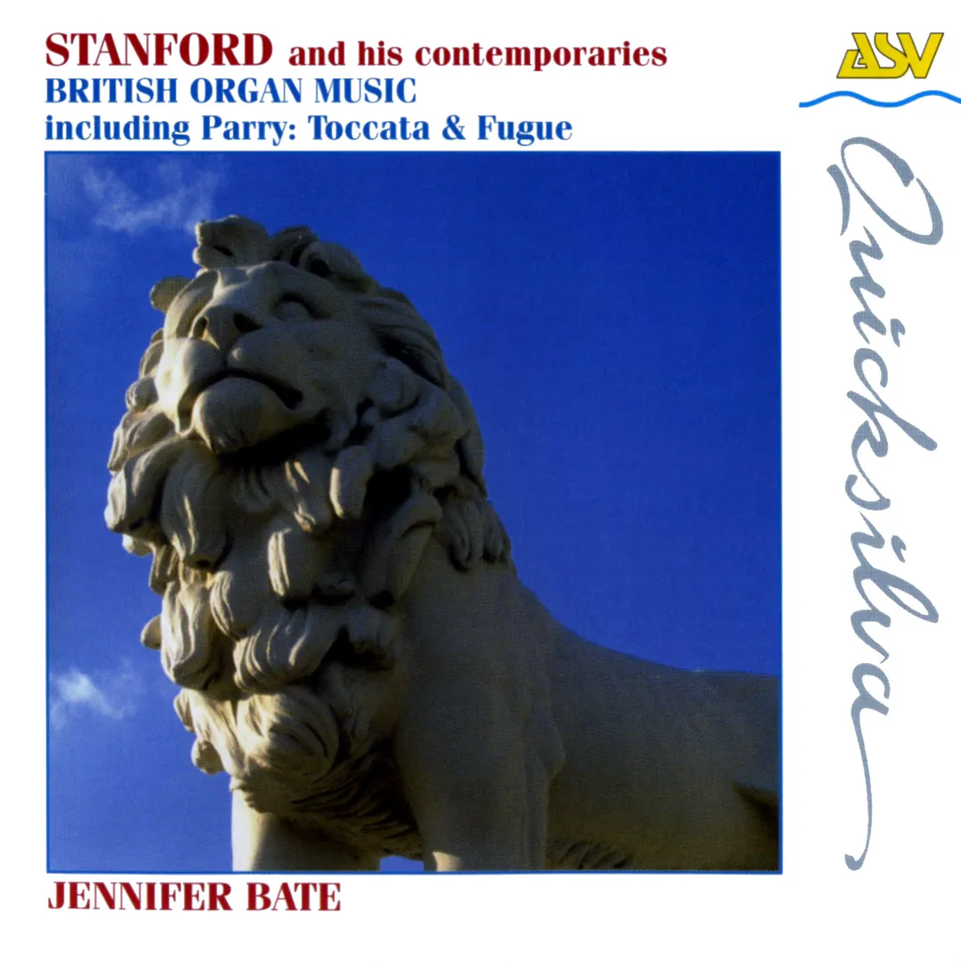 Stanford and His Contemporaries: British Organ Music