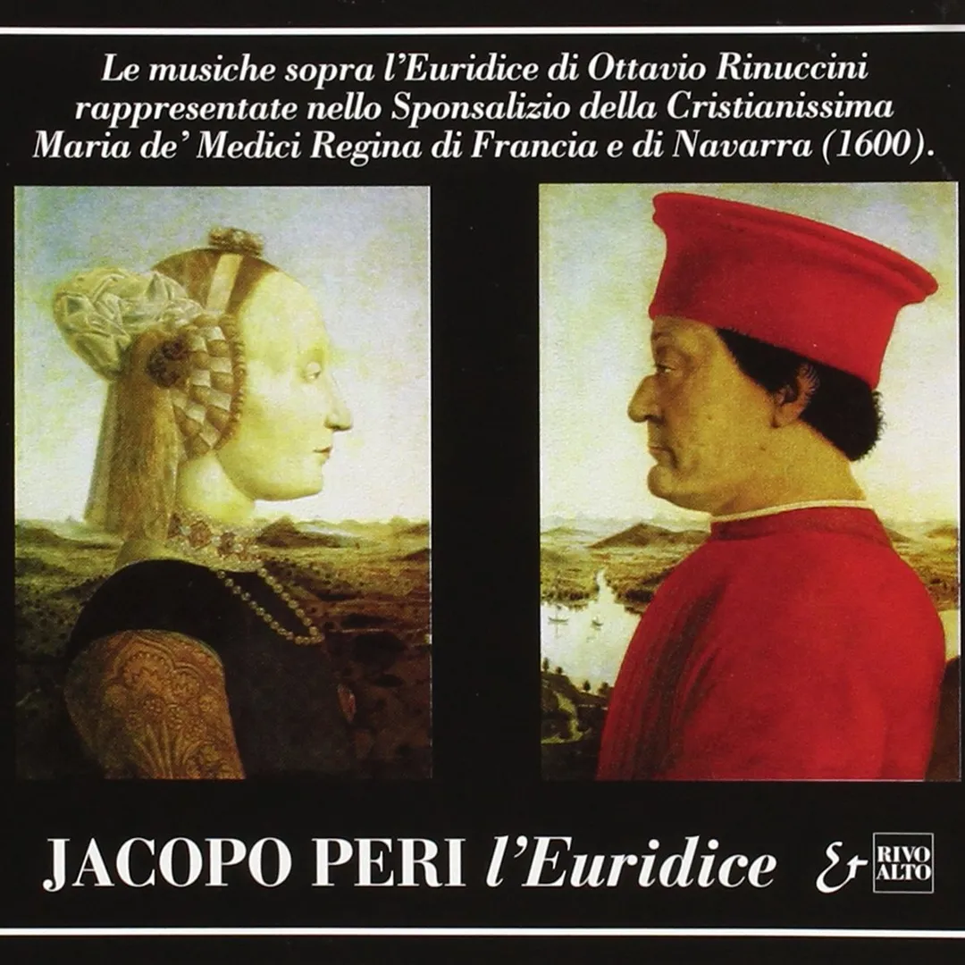 Le musiche sopra L'Euridice di Ottavio Rinuccini rappresentantate nello Sponsalizio della Cristianissima Maria de' Medici Regina di Francia e di Navarra (1600)