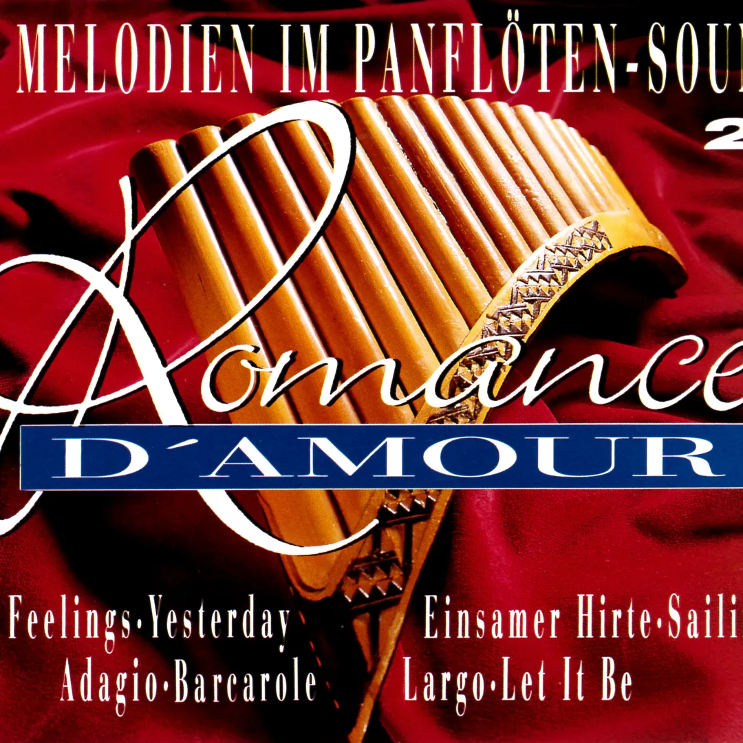Romance d’Amour: 32 Melodien im Panflöten-Sound