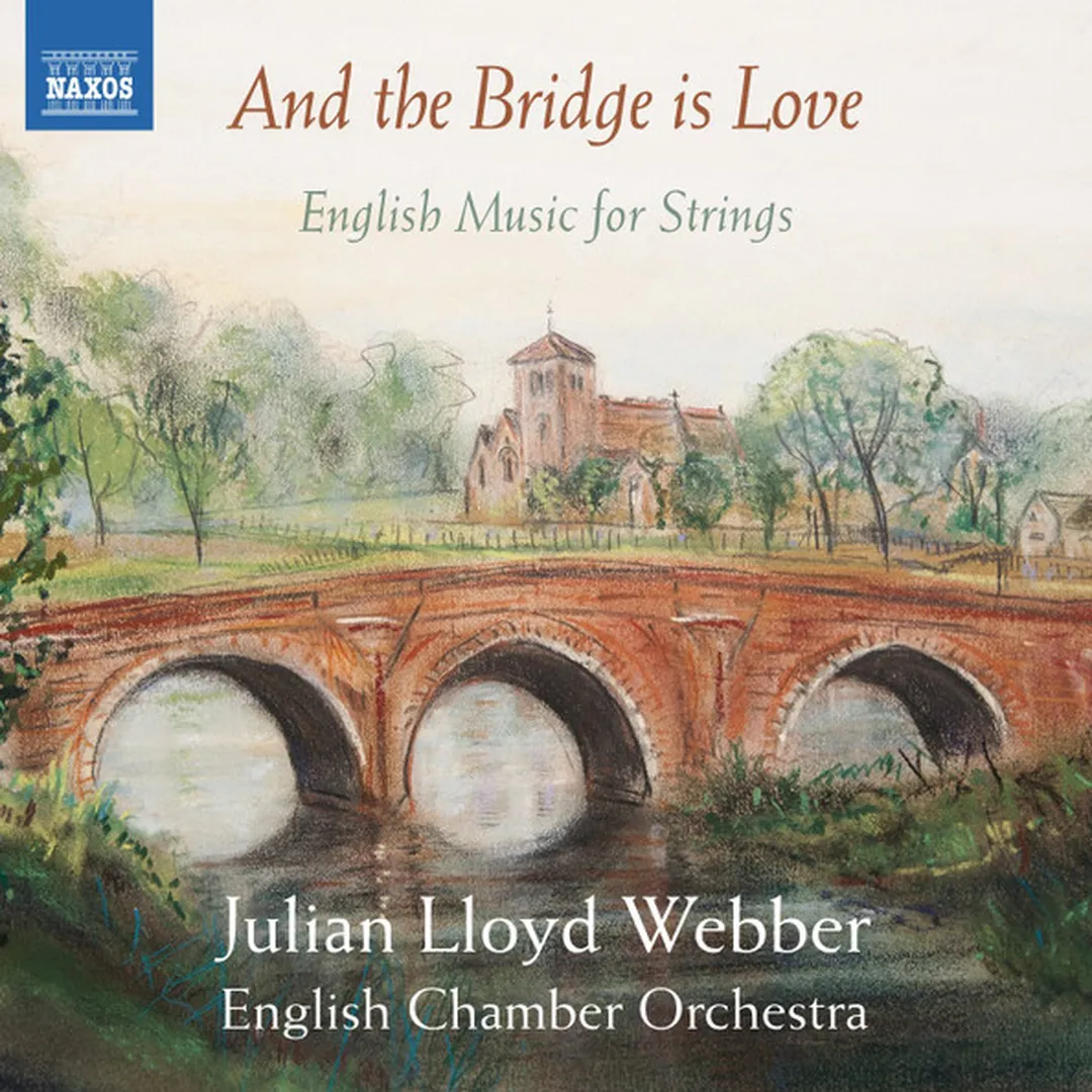 And the Bridge Is Love: English Music for Strings