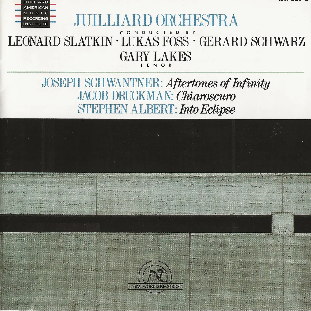 Schwantner: Aftertones of Infinity / Druckman: Chiaroscuro / Albert: Into Eclipse