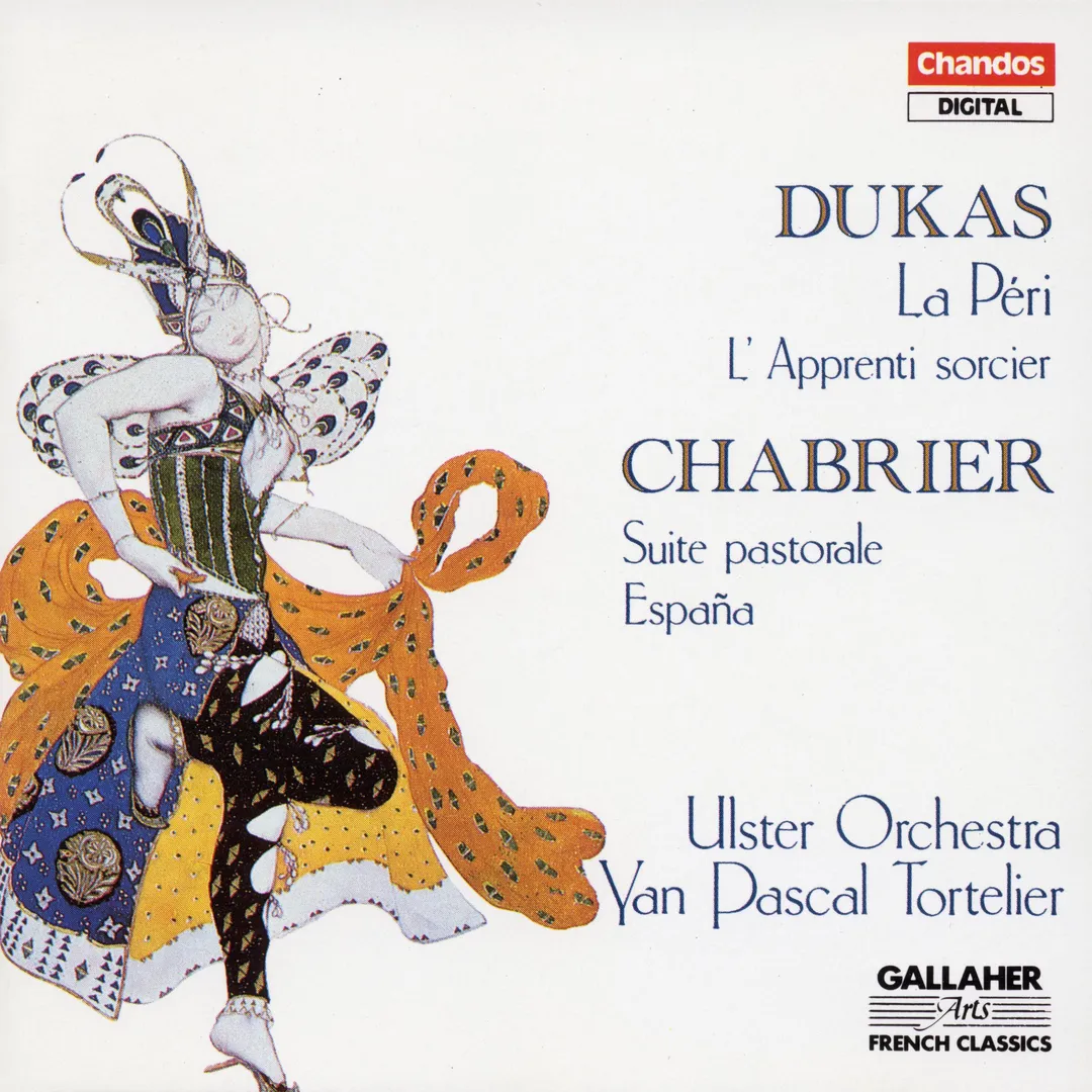 Dukas: La Péri / L’Apprenti sorcier / Chabrier: Suite pastorale / España